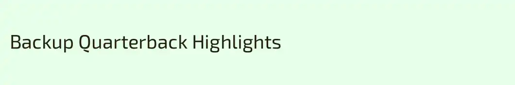 Backup Quarterback Highlights